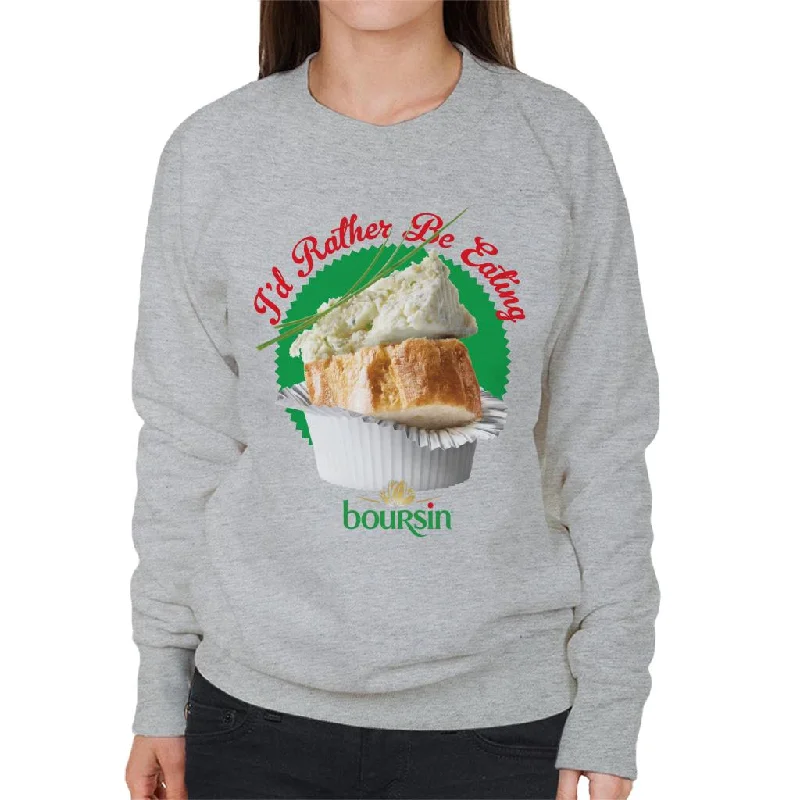 Boursin Id Rather Be Eating Women's Sweatshirt Hoodie with Cuffed Sleeves Snug Secure