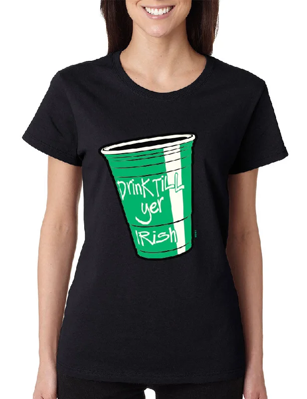 Drink Till Yer Irish women t-shirt St Patrik Hooded Caped Shawl Collar
