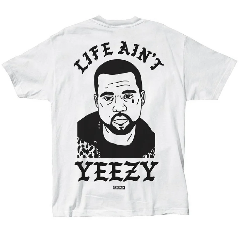 Life Ain't Yeezy - White T-Shirt Mesh Fabric Canvas Fabric Denim Fabric