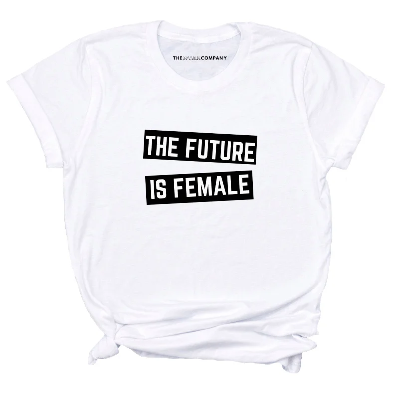 The Future Is Female Feminist T-Shirt Graphic Embroidered Appliqued